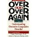 Over and Over Again: Understanding Obsessive-Compulsive Disorder