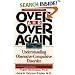 Over and Over Again: Understanding Obsessive-Compulsive Disorder