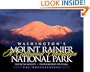 Washington's Mount Rainier National Park: A Centennial Celebration