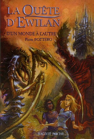 La quête d Ewilan, Tome 1 : D un monde à l autre