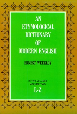 Etymological Dictionary of Modern English (L-Z) under Etymology in The Books Store