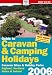 Guide to Caravan and Camping Holidays 2006 (Farm House Guides)