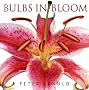 Bulbs in Bloom: Tubers, Corms, & Rhizomes