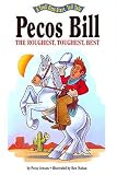 Pecos Bill Roughest Toughest Best - Pbk (A Troll First-Start Tall Tale)