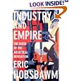 Industry and Empire: The Birth of the Industrial Revolution