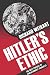 Hitler's Ethic: The Nazi Pursuit of Evolutionary Progress
