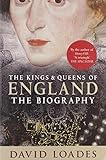 The Kings & queens of England : the biography