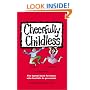 Cheerfully Childless: The Humor Book for Those Who Hesitate to Procreate