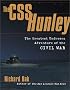 The CSS Hunley: The Greatest Undersea Adventure of the Civil War