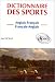 Books : Dictionnaire DES Sports = Dictionary of Sport : Anglais-Francais/Francais-
