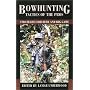 Bowhunting Tactics of the Pros: Strategies for Deer and Big Game