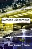 Watford Under Wood