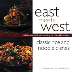 East Meets West: Classic Rice and Noodle Dishes