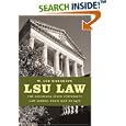 LSU Law: The Louisiana State University Law School from 1906 to 1977 (Lousiana Studies Law Collegiate History) by  W. Lee Hargrave