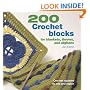 200 Crochet Blocks for Blankets, Throws, and Afghans: Crochet Squares to Mix and Match