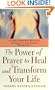 The Power of Prayer To Heal and Transform Your Life