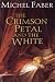 The Crimson Petal and the White