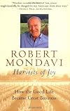 Harvests of Joy: How the Good Life Became Great Business