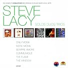 Steve Lacy: Solos Duos Trios - The Complete Remastered Recordings on Black Saint & Soul Note
