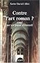 Contre l'art roman ? : Essai sur un pass� r�invent�