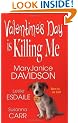 Valentine's Day Is Killing Me