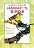 A Pocket Guide to Hawaii's Birds