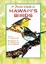 A Pocket Guide to Hawaii's Birds