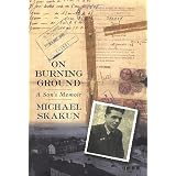 On Burning Ground: A Son's Memoirby Michael Skakun
