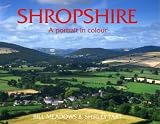 Shropshire: A Portrait in Colour (County Portrait)