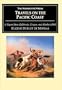 Travels on the Pacific Coast: A Report from California, Oregon, and Alaska in 1841 (Historical Adventure and Exploration)