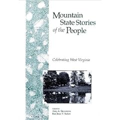 Mountain State Stories of the People: Celebrating West Virginia