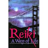 Reiki, A Way of Life