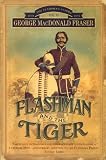 Flashman and the Tiger: And Other Extracts from the Flashman Papers