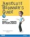 Absolute Beginner's Guide to Microsoft Office 2003 (Absolute Beginner's Guide) by Jim Boyce ISBN 0789729679