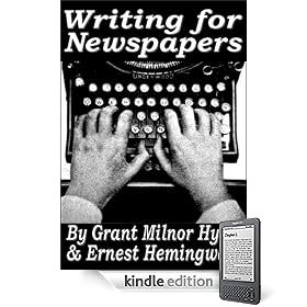 Writing for Newspapers with stories by Ernest Hemingway