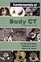 Fundamentals of Body CT (Fundamentals of Radiology)