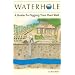 Waterhole: How to Dig Your Own Well