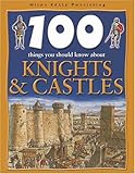 100 things you should know about knights & castles