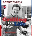 Bobby Flay's Grilling For Life: 75 Healthier Ideas for Big Flavor from the Fire