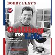 Bobby Flay's Grilling For Life: 75 Healthier Ideas for Big Flavor from the Fire