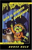 Give My Regrets To Broadway