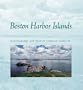 Boston Harbor Islands (New England Landmarks)
