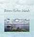 Boston Harbor Islands (New England Landmarks)
