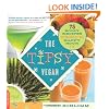 The Tipsy Vegan: 75 Boozy Recipes to Turn Every Bite into Happy Hour