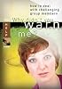 Why Didn't You Warn Me?: How to Deal with Challenging Group Members (Small Group Help Guides)