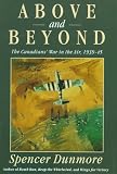 Above and Beyond: The Canadians' War in the Air, 1939-45