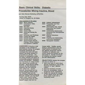 Basic Clinical Skills: Diabetic Procedures (Mixing Insulins, Blood and Urine Glucose Monitoring)