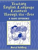 Teaching English Language Learners Through the Arts: A SUAVE Experience
