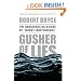 Gusher of Lies: The Dangerous Delusions of "Energy Independence"