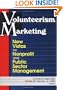 Volunteerism Marketing: New Vistas for Nonprofit and Public Sector Marketing (Monograph Published Simultaneously As the Journal of Nonprofit & Public Sector Marketing, 2/3)